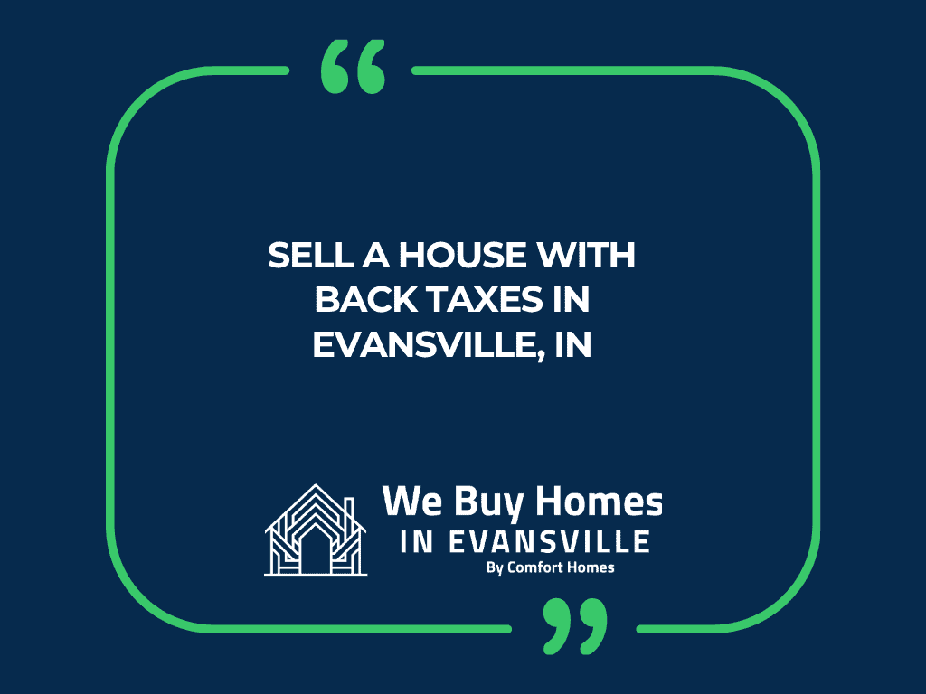 Sell-a-House-With-Back-Taxes-in-Evansville-IN