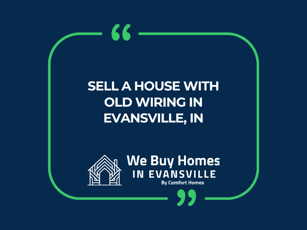 Sell a House With Old Wiring in Evansville, IN