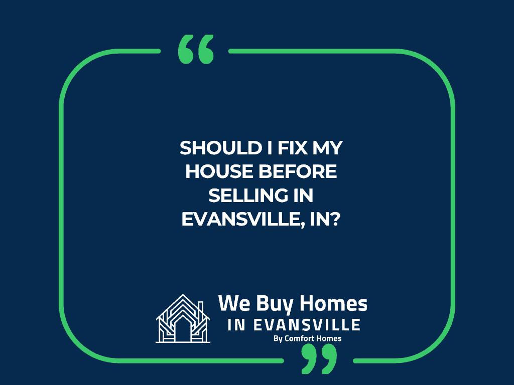 Should I Fix My House Before Selling in Evansville